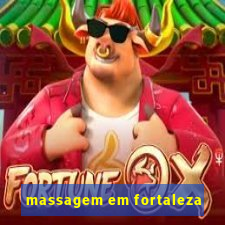 massagem em fortaleza